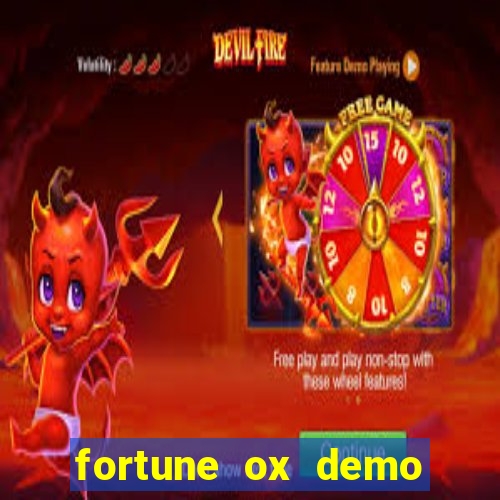 fortune ox demo dinheiro infinito